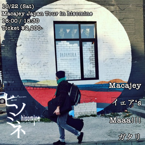 Macajey Japan Tour in hisomine